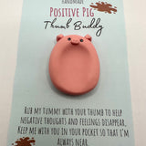 Positive Pig Thumb Buddy